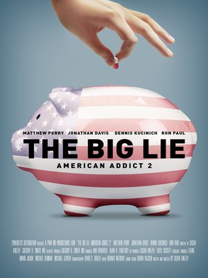 cover image of The Big Lie: American Addict 2